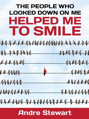 cover image of The people who looked down on me helped me to smile